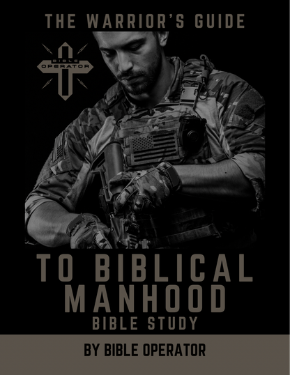 The Warrior's Guide To Biblical Manhood Bible Study